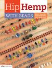 Hip Hemp with Beads: Easy Knotted Designs with Hemp Cord (Design Originals #3388) Cover Image