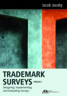 Trademark Surveys, Volume 1: Designing, Implementing, and Evaluating Surveys Cover Image