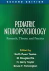 Pediatric Neuropsychology, Second Edition: Research, Theory, and Practice (The Science and Practice of Neuropsychology) Cover Image