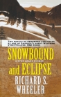 Snowbound and Eclipse By Richard S. Wheeler Cover Image