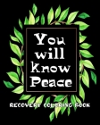 You will Know Peace: Sobriety and Recovery Coloring Book By Tyler Seagull Cover Image