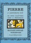 Pierre: A Cautionary Tale By Maurice Sendak, Maurice Sendak (Illustrator) Cover Image