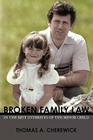 Broken Family Law: In the Best Interests of the Minor Child Cover Image