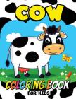 Cow Coloring Book for Kids: Animal Coloring for boy, girls, kids Cover Image