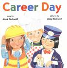 Career Day By Anne Rockwell, Lizzy Rockwell (Illustrator) Cover Image