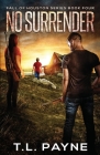 No Surrender: A Post Apocalyptic EMP Survival Thriller (Fall of Houston Book 4) Cover Image