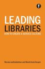 Leading Libraries: How to Create a Service Culture By Wyoma Vanduinkerken, Wendi Arant-Kasper Cover Image