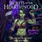 Secrets of the Hearthwood Lib/E By Marvin Whiteknight, Sean Hardisty (Read by) Cover Image