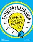 Entrepreneurship: Create Your Own Business with 25 Projects (Build It Yourself) By Alex Kahan, Mike Crosier (Illustrator) Cover Image