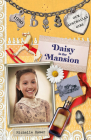 Daisy in the Mansion: Daisy Book 3 (Our Australian Girl #3) Cover Image