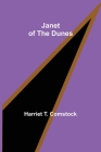 Janet of the Dunes By Harriet T. Comstock Cover Image