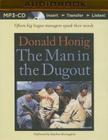 The Man in the Dugout: Fifteen Big League Managers Speak Their Minds By Donald Honig, Stephen McLaughlin (Read by) Cover Image
