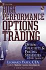 High Performance Options Trading: Option Volatility & Pricing Strategies [With Optionvue CD] (Marketplace Book #158) By Leonard Yates Cover Image