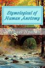 Etymological of Human Anotomy: Know when to keep your mouth shut By Michael Acheampong Nyarko Cover Image
