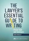 The Lawyer's Essential Guide to Writing: Proven Tools and Techniques By Marie Buckley Cover Image