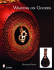 Weaving on Gourds By Marianne Barnes Cover Image