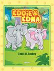 Eddie & Edna By Tedd M. Taskey Cover Image