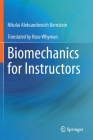 Biomechanics for Instructors By Nikolai Aleksandrovich Bernstein, Rose Whyman (Translator) Cover Image