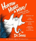 Horton Hears a Who and Other Sounds of Dr. Seuss: Horton Hears a Who; Horton Hatches the Egg; Thidwick, the Big-Hearted Moose (Classic Seuss) Cover Image