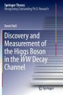 Discovery and Measurement of the Higgs Boson in the WW Decay Channel (Springer Theses) Cover Image