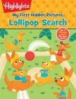 Lollipop Search (Highlights(TM) My First Hidden Pictures®) By Highlights (Created by) Cover Image