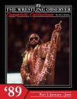 The Wrestling Observer Complete Collection: 1989 Part 1 (January-June) By Dante Richardson (Editor), Benjamin Richardson (Illustrator), Kenny McIntosh (Editor) Cover Image