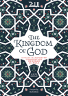 The Kingdom of God: A Fully Illustrated Commentary on Surah Al Mulk By Asim Khan, Mufti Menk (Foreword by) Cover Image