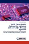 Fault Detection in Automotive Network Embedded Electronics Systems By Alexandre Vicente Cover Image