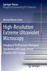 High-Resolution Extreme Ultraviolet Microscopy: Imaging of Artificial and Biological Specimens with Laser-Driven Ultrafast Xuv Sources (Springer Theses) By Michael Werner Zürch Cover Image