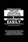 Understanding the 4th Industrial Revolution & Innovation Easily By Tiisetso Maloma Cover Image