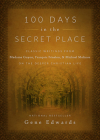 100 Days in the Secret Place: Classic Writings from Madame Guyon, Francois Fenelon, and Michael Molinos on the Deeper Christian Life By Gene Edwards Cover Image