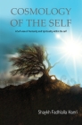 Cosmology of the Self By Shaykh Fadhlalla Haeri Cover Image