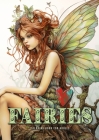 Fairies Coloring Book for Adults: Fairies Coloring Book Grayscale Fairy Grayscale Coloring Book for Adults happy cute sad and bored faires A4 58 P By Monsoon Publishing Cover Image