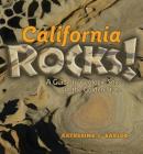 California Rocks!: A Guide to Geologic Sites in the Golden State Cover Image