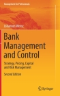 Bank Management and Control: Strategy, Pricing, Capital and Risk Management (Management for Professionals) By Johannes Wernz Cover Image