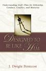 Designed to be Like HIm By J. Dwight Pentecost Cover Image