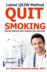 Quit Smoking in 2 Weeks: Latest QS2W Method, Easiest Method with Highest Success rate By Shahriar Mostafa Cover Image
