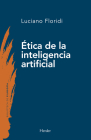 La Ética de la Inteligencia Artificial (Biblioteca de Filosofia) By Luciano Floridi Cover Image
