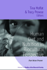 Human Diet and Nutrition in Biocultural Perspective: Past Meets Present (Studies of the Biosocial Society #5) Cover Image