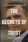 The Secrets Of Trust: How to Fast-Track Trust in You And Your Business By Vernon J. Lavia (Editor), Dominik Lipinski Cover Image