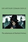 The adventures of Sherlock Holmes By Arthur Conan Doyle Cover Image