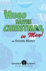 Hugo Saves Christmas...in May! Cover Image