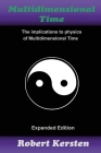 Multidimensional Time: The implication to physics of Multidimensional Time Cover Image