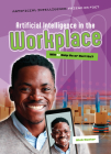 Artificial Intelligence in the Workplace: Will AI Help Us or Hurt Us? By Nick Hunter Cover Image