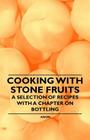 Cooking with Stone Fruits - A Selection of Recipes with a Chapter on Bottling Cover Image