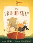The Friend Ship By Kat Yeh, Chuck Groenink (Illustrator) Cover Image