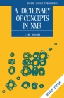 A Dictionary of Concepts in NMR (Biophysical Techniques) By S. W. Homans Cover Image