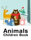 Animals Children Book: Christmas books for toddlers, kids and adults Cover Image