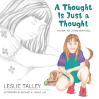 A Thought Is Just a Thought: A Story of Living with OCD By Leslie Talley Cover Image