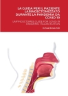 La Guida Per Il Paziente Laringectomizzato Durante La Pandemia Da Covid-19: Laryngectomee Guide for Covid-19 Pandemic Italian Edition Cover Image